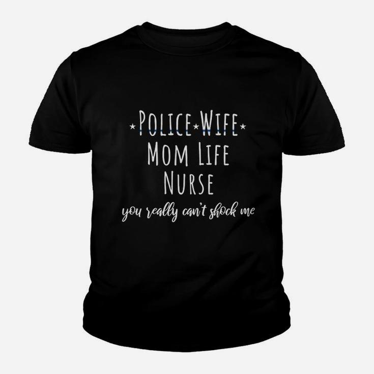 Police Wife Mom Life Nurse Kid T-Shirt