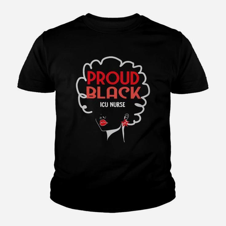 Proud Black Icu Nurse Africa Black History Month Nursing Job Title Kid T-Shirt