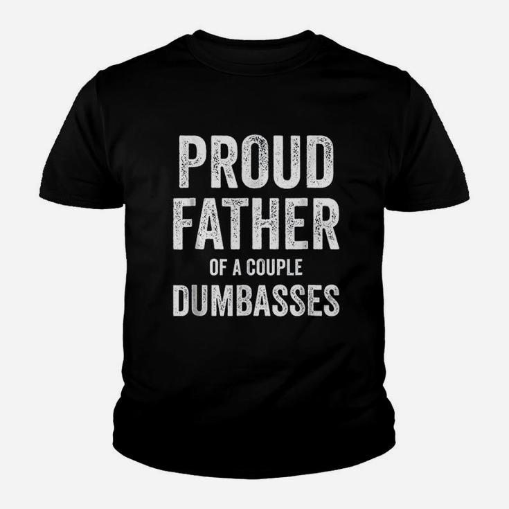 Proud Father Of A Couple Dumbasses Kid T-Shirt