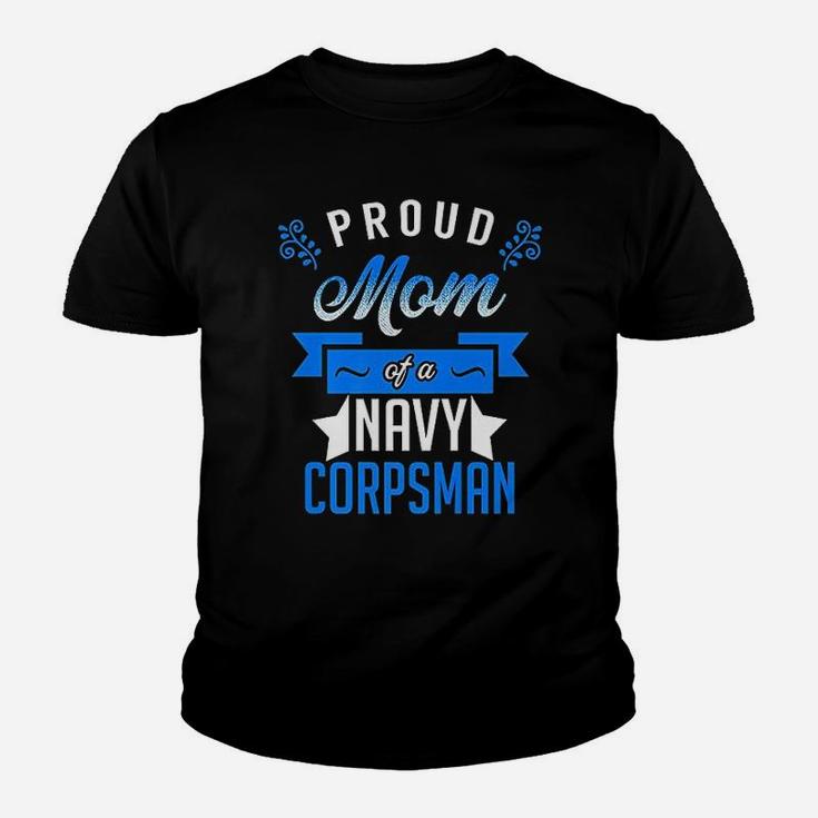Proud Mom Of A Navy Corpsman Happy Mothers Day Kid T-Shirt