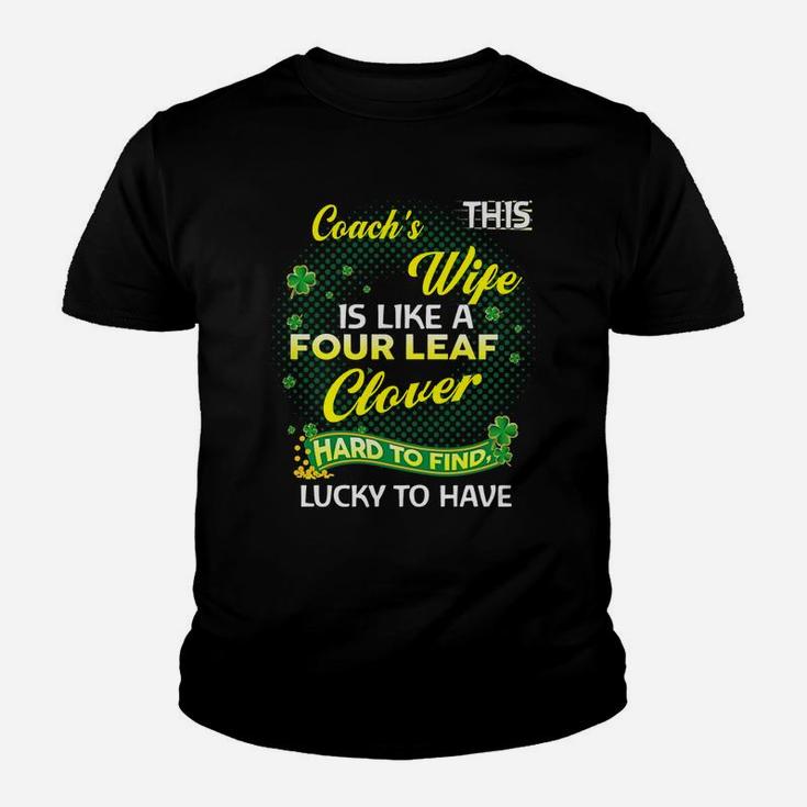 Proud Wife Of This Coach Is Hard To Find Lucky To Have St Patricks Shamrock Funny Husband Gift Kid T-Shirt