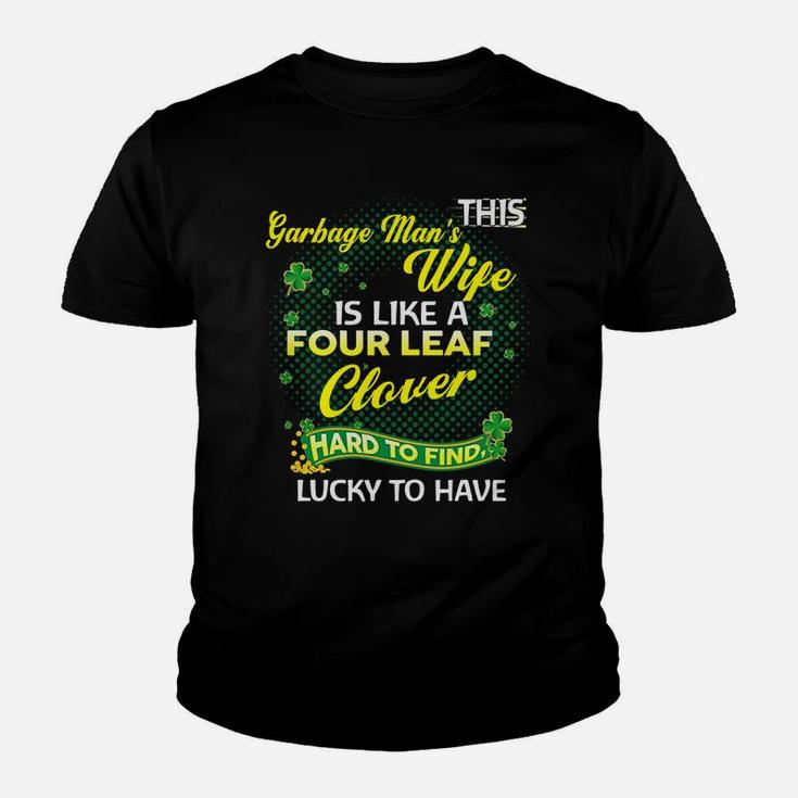 Proud Wife Of This Garbage Man Is Hard To Find Lucky To Have St Patricks Shamrock Funny Husband Gift Kid T-Shirt