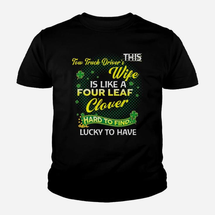 Proud Wife Of This Tow Truck Driver Is Hard To Find Lucky To Have St Patricks Shamrock Funny Husband Gift Kid T-Shirt