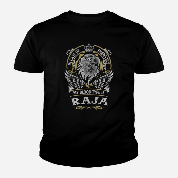 T Shirts Raja Raja In Case Of Emergency My Blood Type Is Raja -raja T Shirt Raja ...