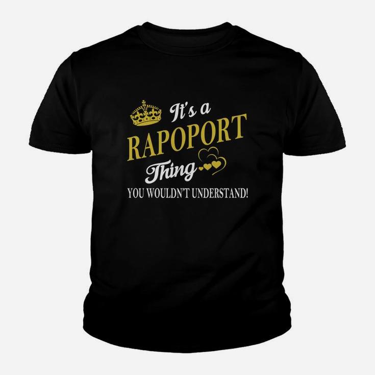 Rapoport Shirts - It's A Rapoport Thing You Wouldn't Understand Name Shirts Kid T-Shirt