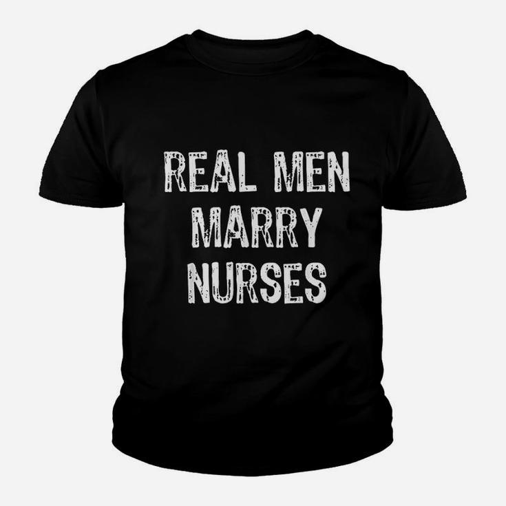 Real Men Marry Nurses Future Husband Gift Christmas Kid T-Shirt