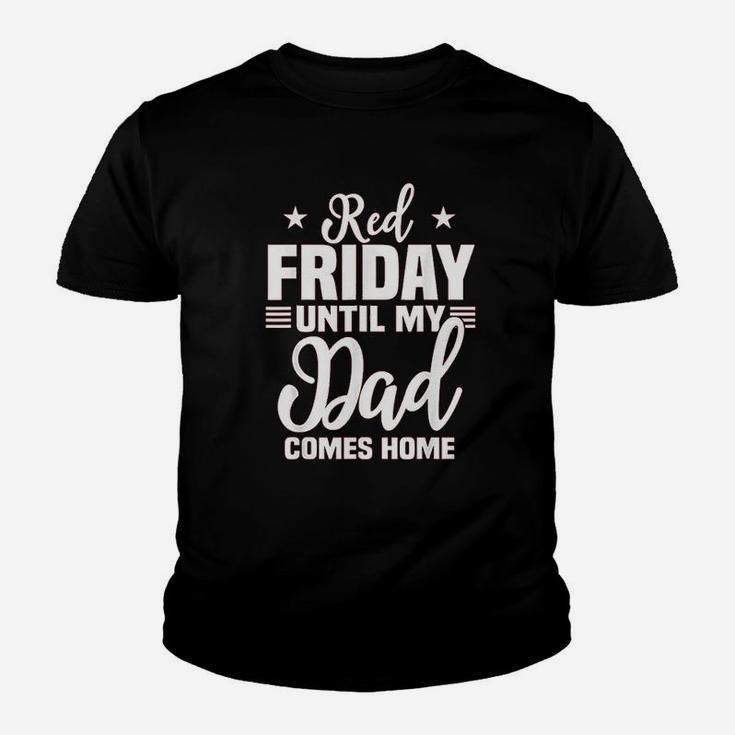 Red Friday For My Dad Military Until Father Comes Home Kid T-Shirt