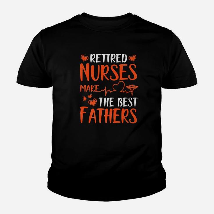 Retired Nurses Make The Best Fathers Happy Week Day Kid T-Shirt