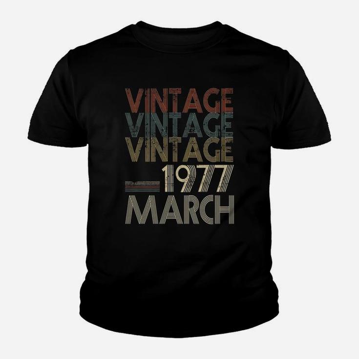 Retro Classic Vintage Born In March 1977 Gift 45th Years Old Kid T-Shirt