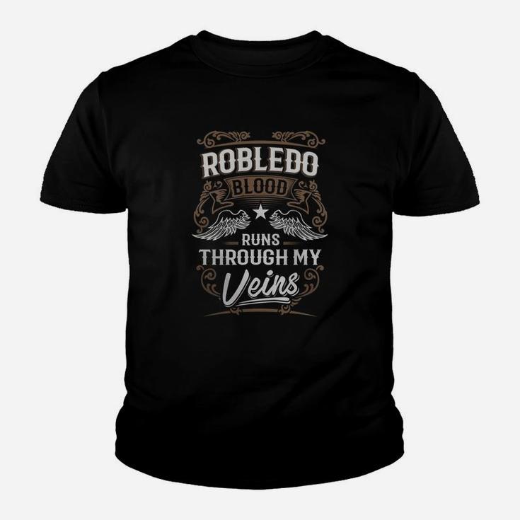  Robledo Blood Runs Through My Veins  Kid T-Shirt