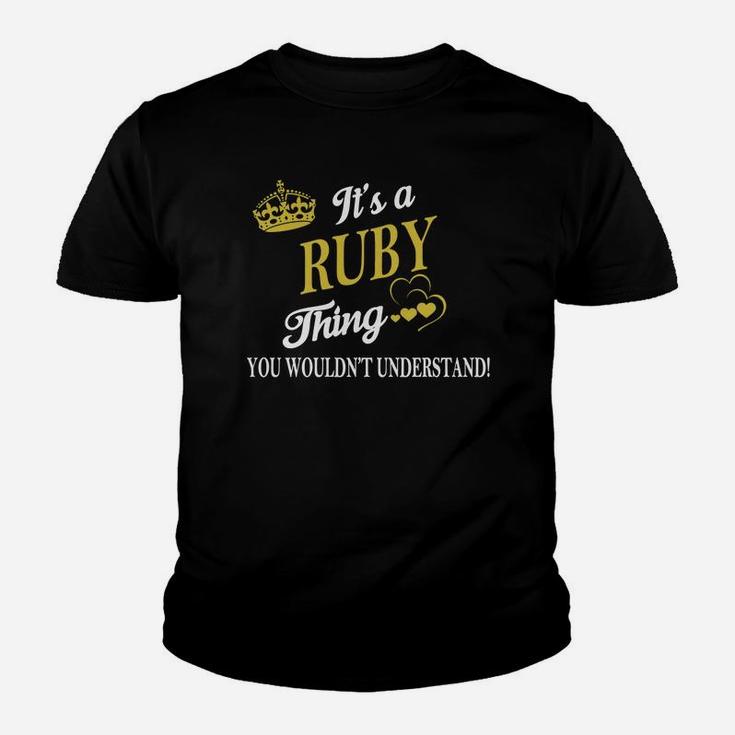 Ruby Shirts - It's A Ruby Thing You Wouldn't Understand Name Shirts Youth T-shirt