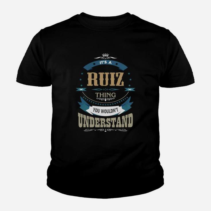 Ruiz, It's A Ruiz Thing Kid T-Shirt