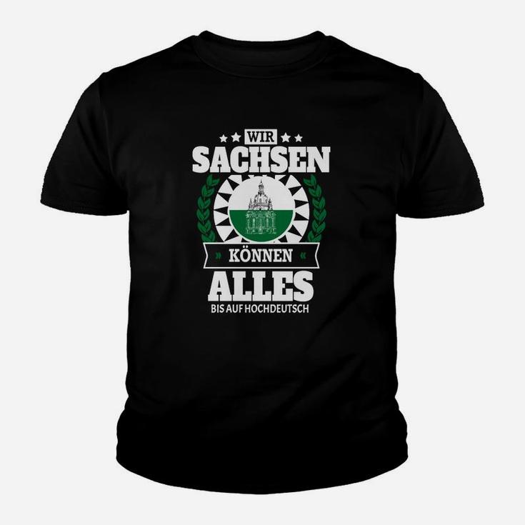 Sachsen Alles Außer Hochdeutsch Kinder T-Shirt