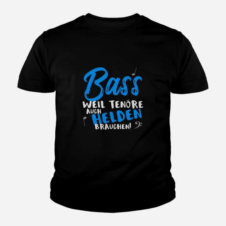 Sänger Brauchen Helden Bass Kinder T-Shirt
