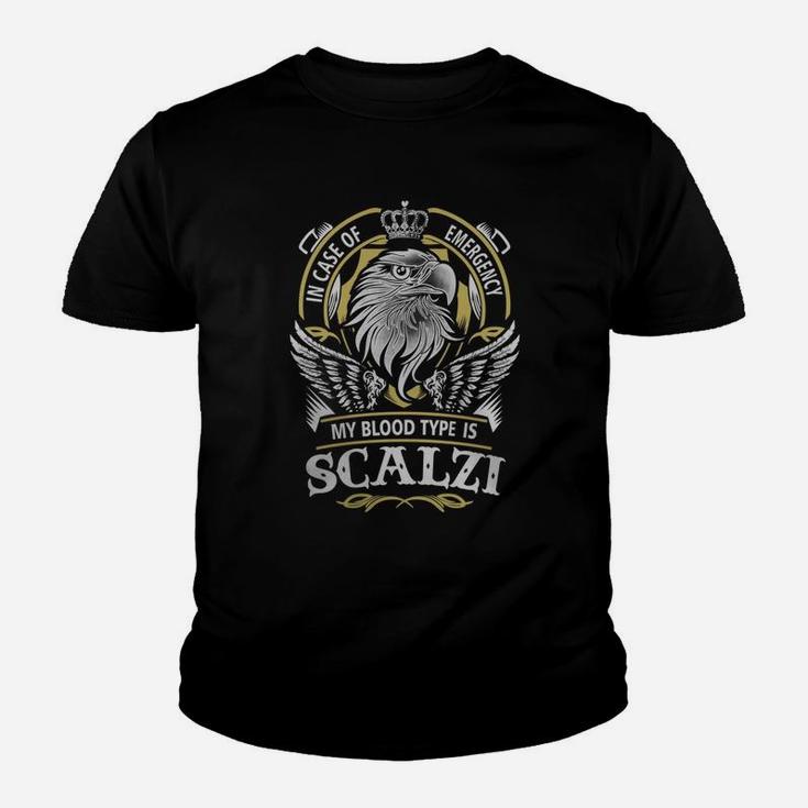 Scalzi In Case Of Emergency My Blood Type Is Scalzi -scalzi T Shirt Scalzi Hoodie Scalzi Family Scalzi Tee Scalzi Name Scalzi Lifestyle Scalzi Shirt Scalzi Names Kid T-Shirt