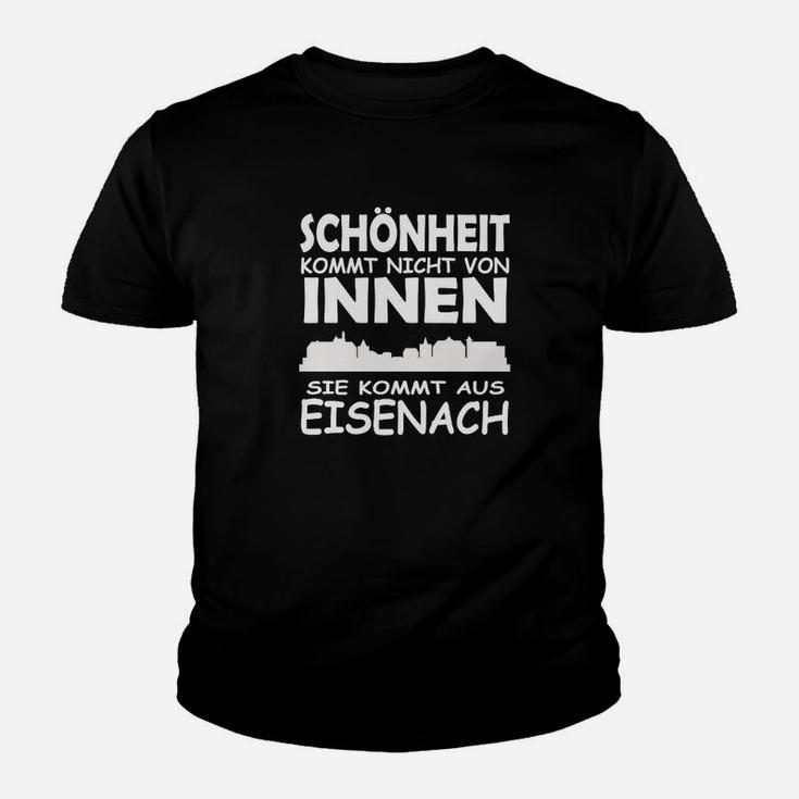 Schönheit Kommt Aus Eisenach Kinder T-Shirt