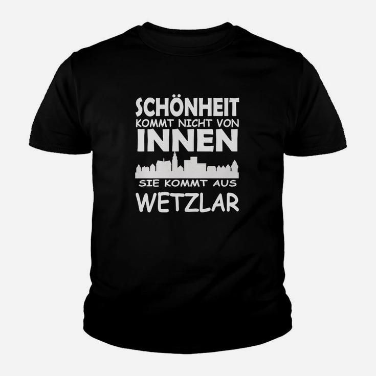 Schönheit Kommt Aus Wetzlar Kinder T-Shirt