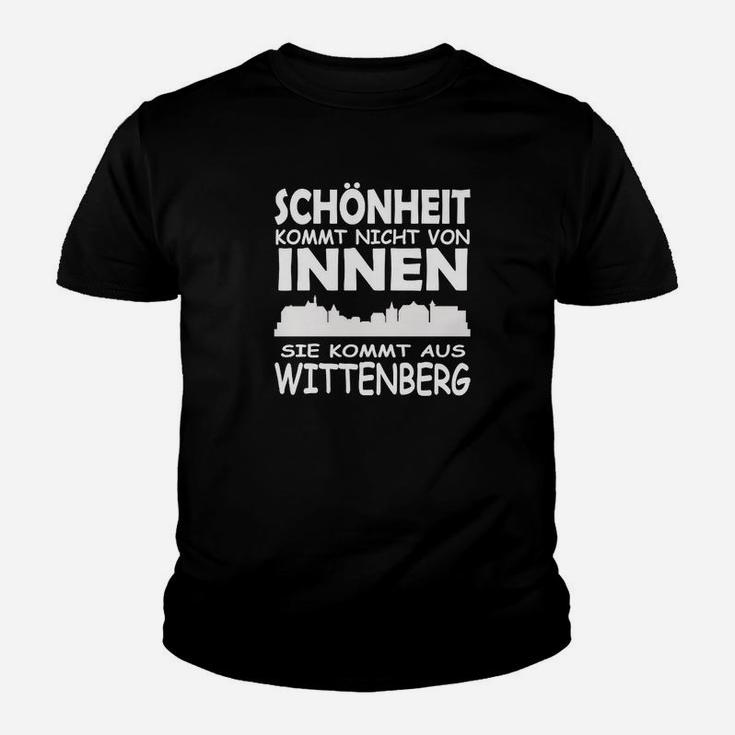 Schönheit Kommt Aus Wittenberg Kinder T-Shirt