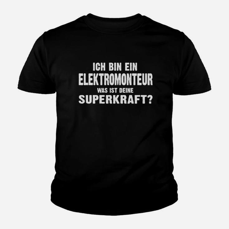 Schwarzes Kinder Tshirt für Elektromonteure, Deine Superkraft Aufdruck
