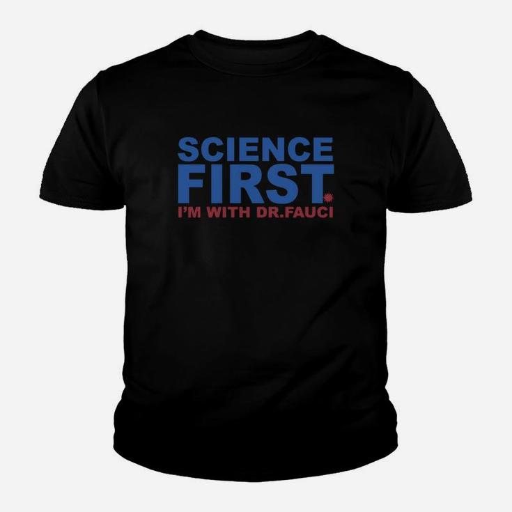 Science First I’m With Dr Fauci Kid T-Shirt