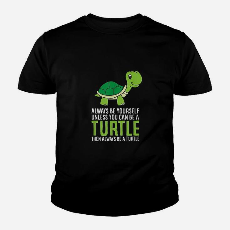 Sea Turtle Pet Always Be Yourself Unless You Can Be A Turtle Kid T-Shirt