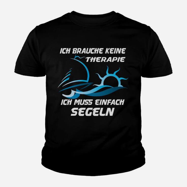 Segeln Therapie Kinder Tshirt, Schwarzes Kinder Tshirt mit Spruch für Segler