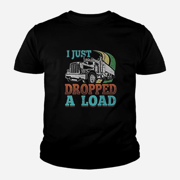 Semi Truck Driver I Just Dropped A Load Trucker Kid T-Shirt