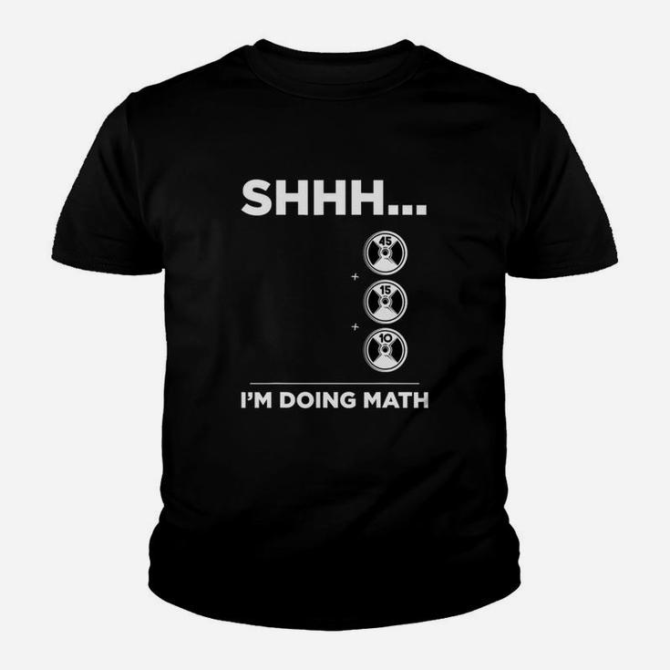 Shhh I Am Doing Math Gym Fitness Math Funny Weightlifting Youth T-shirt