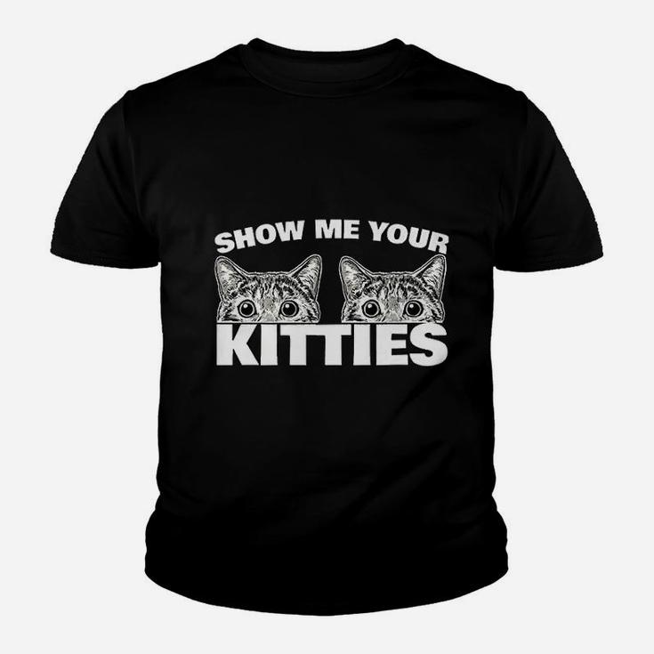 Show Me Your Kitties Cat Pun Show Me Your Kitties Kid T-Shirt