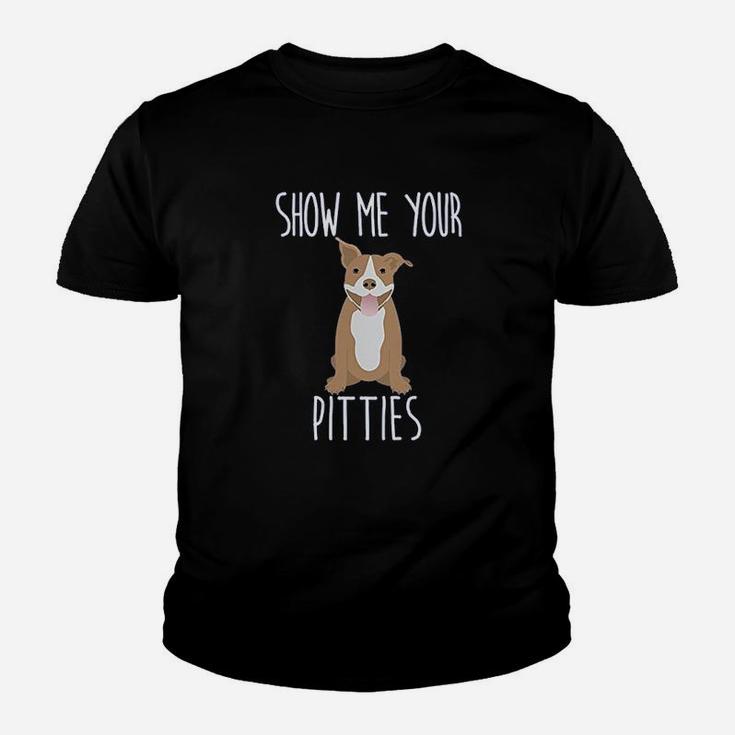 Show Me Your Pitties Cute And Funny Pit Bull Dog Kid T-Shirt
