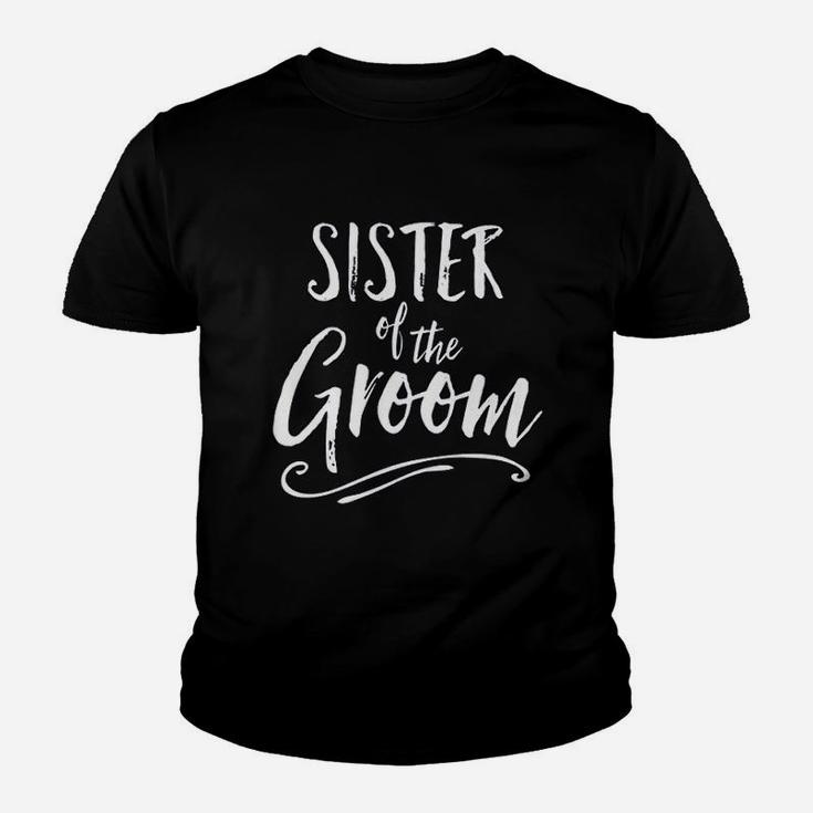 Sister Of The Groom Wedding Party Family Sis Best Girl Kid T-Shirt