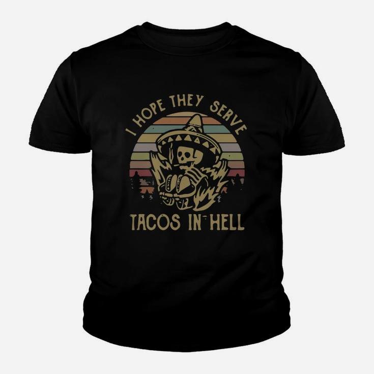 Skeleton I Hope They Serve Tacos In Hell Vintage Kid T-Shirt