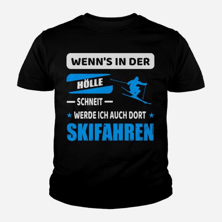 Skifenahren In Der Hölle Kinder T-Shirt