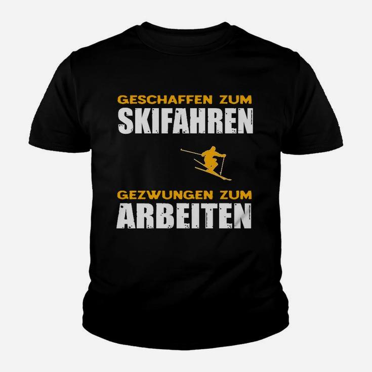 Skifenahren Und Arbeiten Kinder T-Shirt