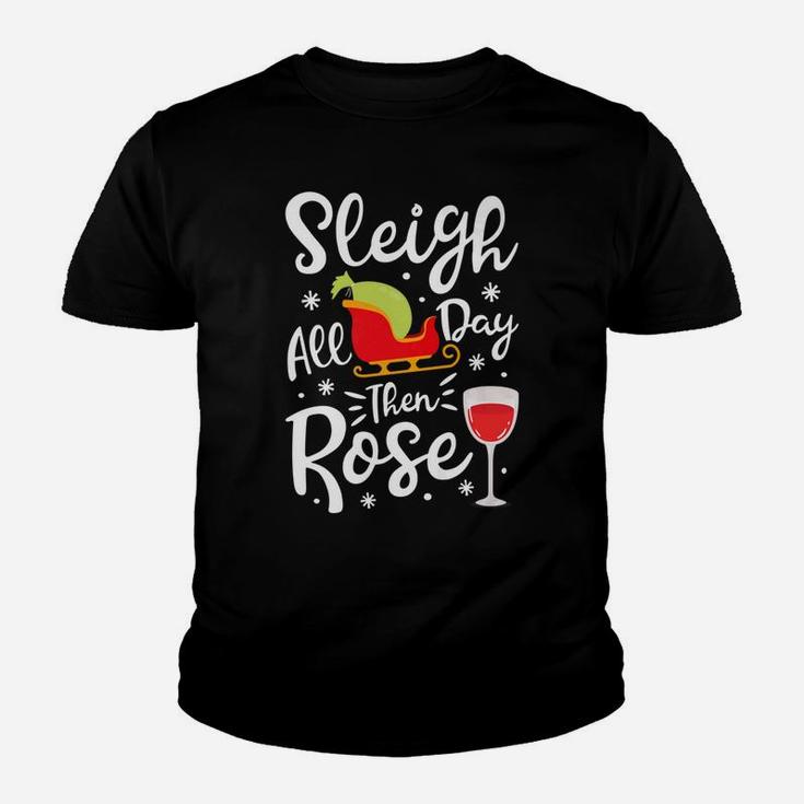 Sleigh All Day Then Rose Christmas Women Wine Tee Kid T-Shirt