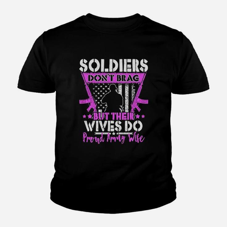 Soldiers Do Not Brag Their Wives Do Proud Army Wife Kid T-Shirt