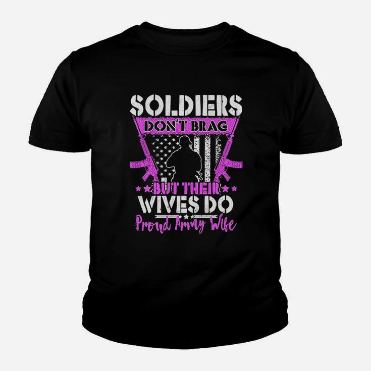 Soldiers Dont Brag Their Wives Do Proud Army Wife Gifts Kid T-Shirt