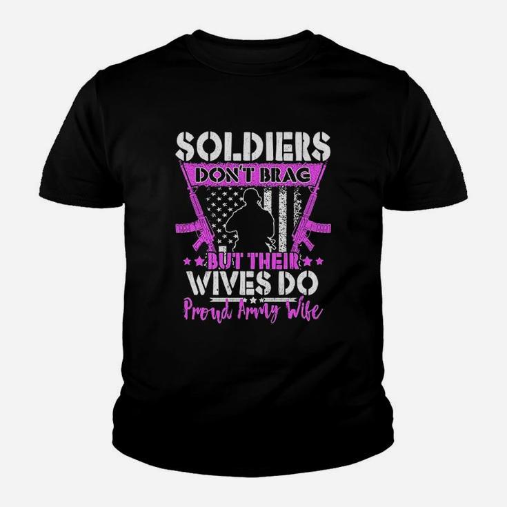 Soldiers Dont Brag Their Wives Do Proud Army Wife Kid T-Shirt