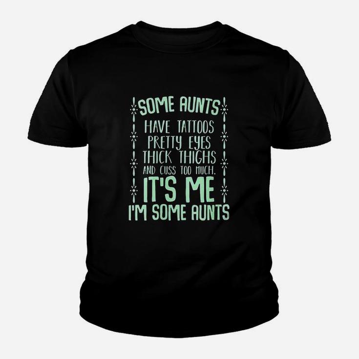 Some Aunts Cuss Too Much Auntie Funny Family Gifts Quotes Kid T-Shirt