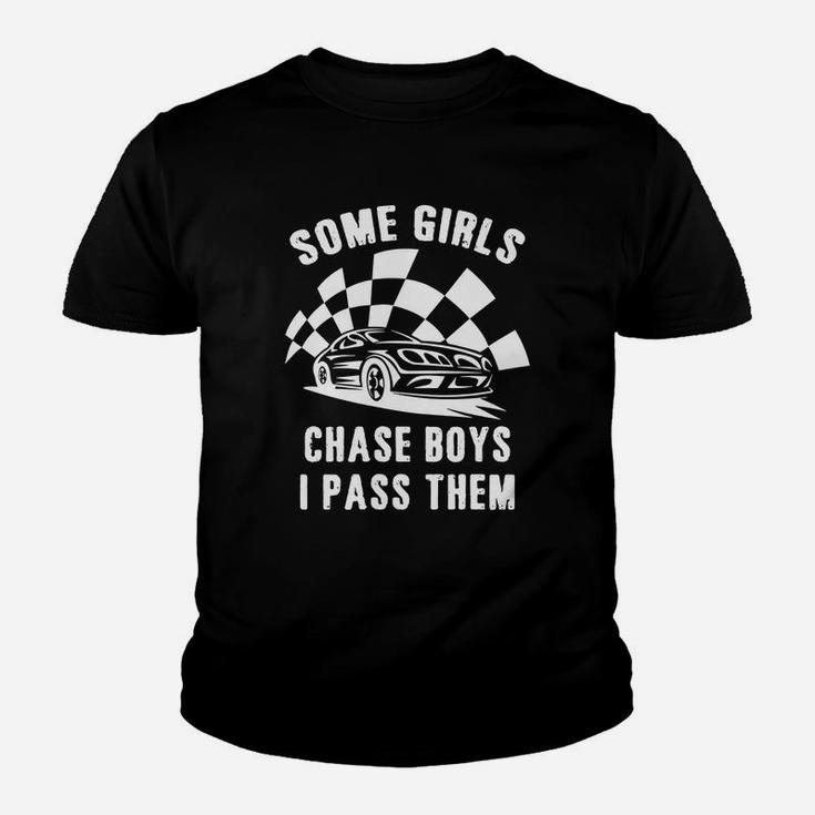 Some Girls Chase Boys I Pass Them Car Racing Cool T-shirt Kid T-Shirt