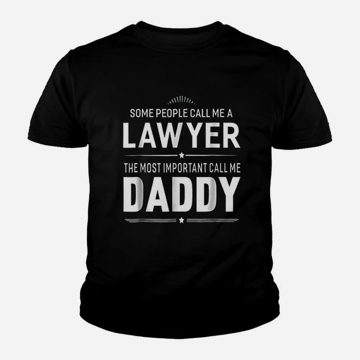 Some People Call Me A Lawyer Daddy Gifts Men Kid T-Shirt