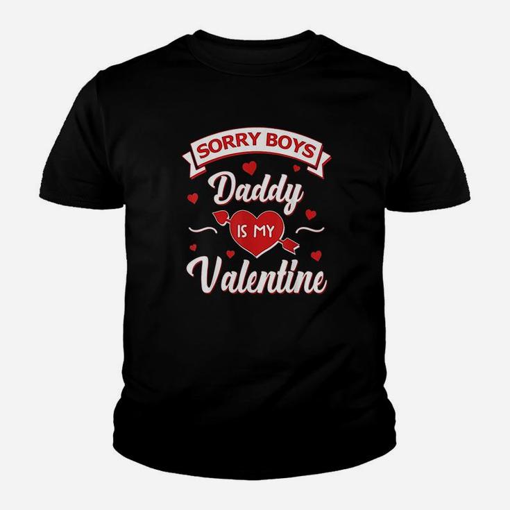 Sorry Boys Daddy Is My Valentine Baby Girl Gift Kid T-Shirt