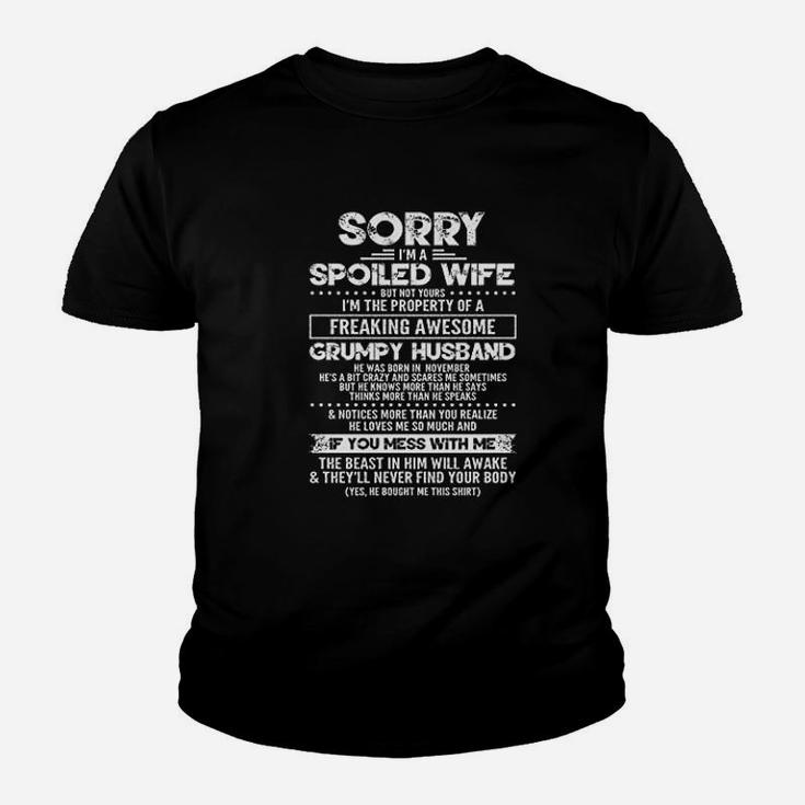 Sorry I Am A Spoiled Wife Of A Grumpy Husband Born In November Gift Kid T-Shirt