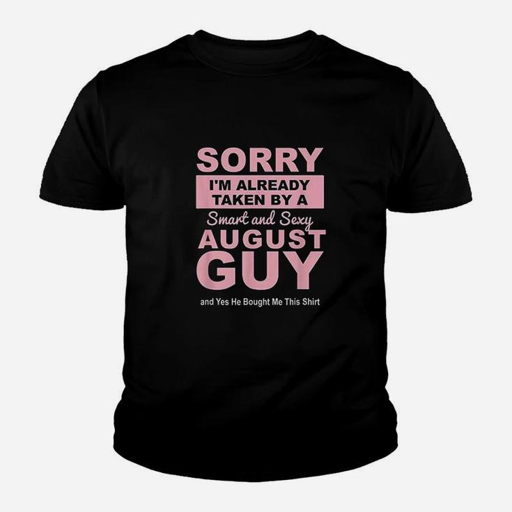 Sorry I Am Already Taken By A Smart August Guy Youth T-shirt
