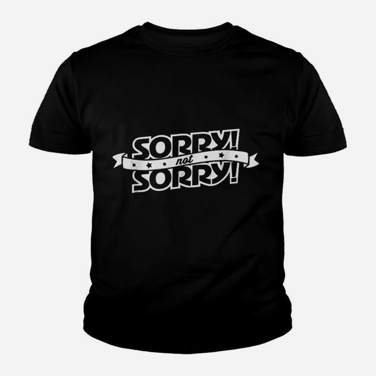 Sorry! Not Sorry! Funny Retro Vintage Boardgame Saying Kid T-Shirt