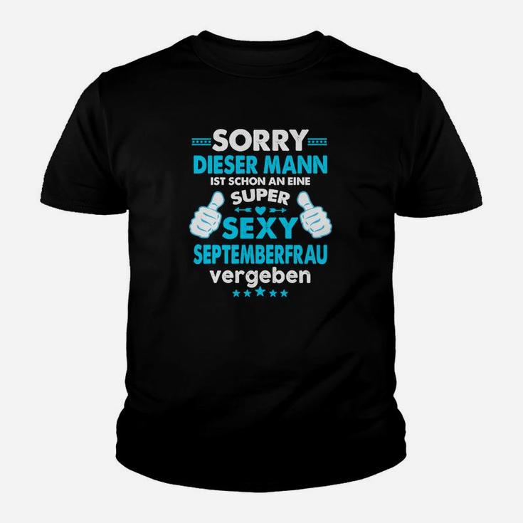 Sorry vergeben an sexy Septemberfrau Herren Kinder Tshirt mit Spruch