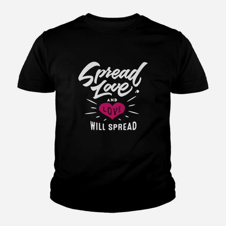 Spread Love And Love Will Spread Kid T-Shirt
