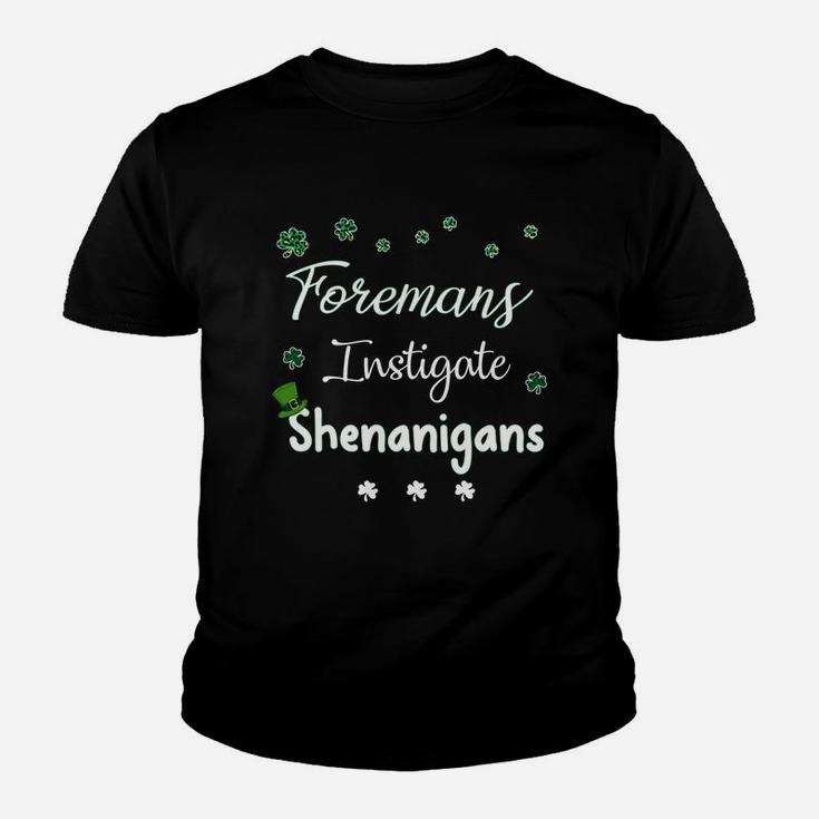 St Patricks Day Shamrock Foremans Instigate Shenanigans Funny Saying Job Title Kid T-Shirt