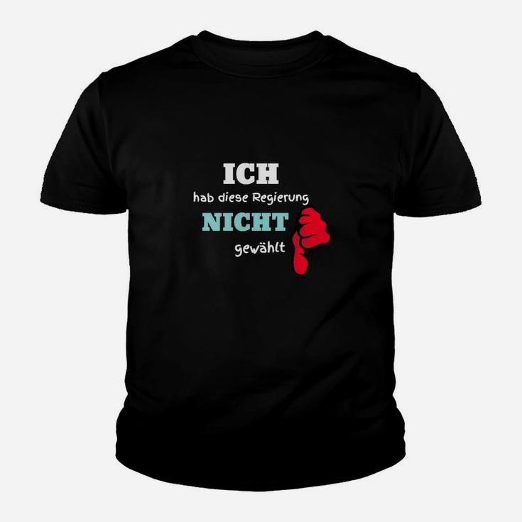 Statement-Kinder Tshirt: Ich Hab Diese Regierung Nicht Gewählt, Protest Tee