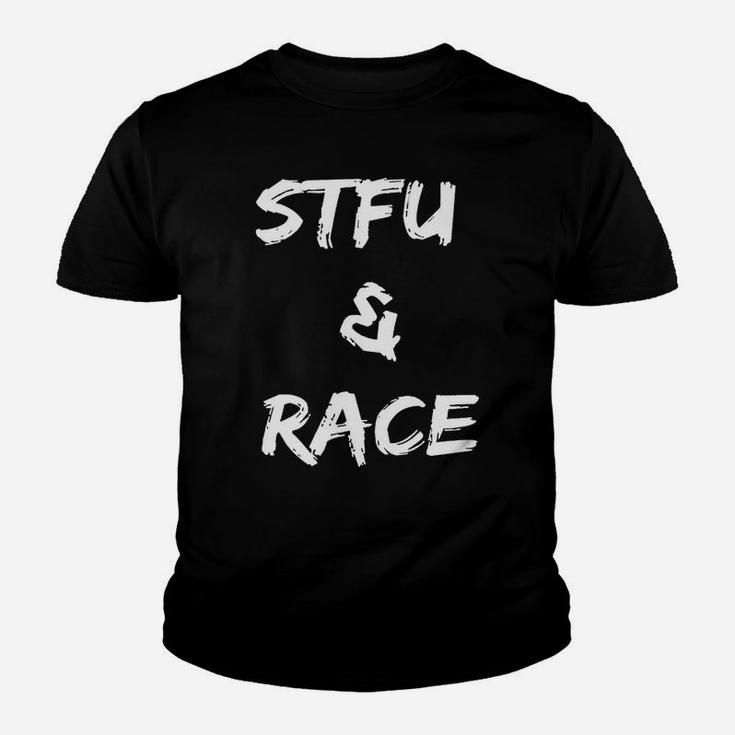 Stfu And Race Frontside Kid T-Shirt